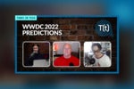 Podcast: What will Apple announce at WWDC 2022?